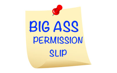 Your Big-Ass Permission Slip